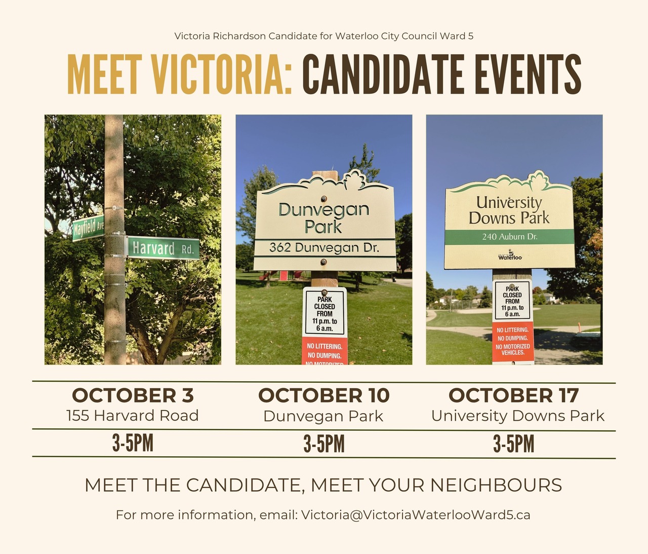 Meet Victoria: 155 Lincoln Road on October 3 from 3-5pm, Dunvegan Park on October 10 from 3-5pm, and University Downs Park on October 17 from 3-5pm